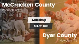 Matchup: McCracken vs. Dyer County  2018