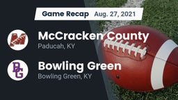 Recap: McCracken County  vs. Bowling Green  2021