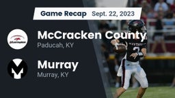 Recap: McCracken County  vs. Murray  2023