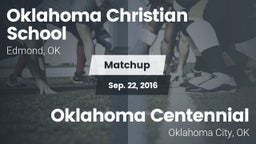 Matchup: Oklahoma Christian vs. Oklahoma Centennial  2016