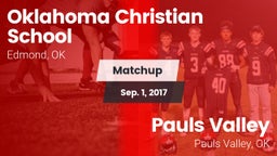 Matchup: Oklahoma Christian vs. Pauls Valley  2017
