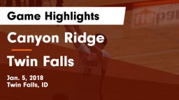 Canyon Ridge  vs Twin Falls Game Highlights - Jan. 5, 2018