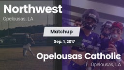 Matchup: Northwest vs. Opelousas Catholic  2017