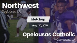 Matchup: Northwest vs. Opelousas Catholic  2018