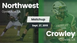 Matchup: Northwest vs. Crowley  2019