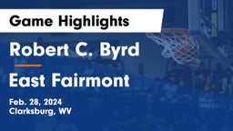 Robert C. Byrd  vs East Fairmont  Game Highlights - Feb. 28, 2024
