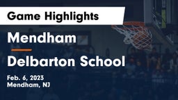 Mendham  vs Delbarton School Game Highlights - Feb. 6, 2023