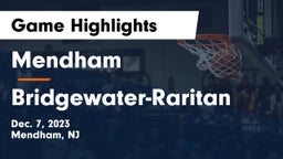 Mendham  vs Bridgewater-Raritan  Game Highlights - Dec. 7, 2023
