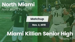 Matchup: North Miami vs. Miami Killian Senior High 2018