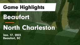 Beaufort  vs North Charleston  Game Highlights - Jan. 17, 2023