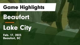 Beaufort  vs Lake City  Game Highlights - Feb. 17, 2023