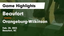 Beaufort  vs Orangeburg-Wilkinson  Game Highlights - Feb. 20, 2023