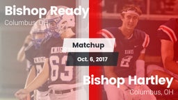 Matchup: Bishop Ready vs. Bishop Hartley  2017