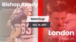 Matchup: Bishop Ready vs. London  2017