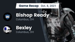 Recap: Bishop Ready  vs. Bexley  2021