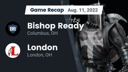 Recap: Bishop Ready  vs. London  2022
