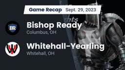 Recap: Bishop Ready  vs. Whitehall-Yearling  2023