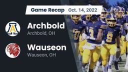 Recap: Archbold  vs. Wauseon  2022