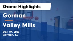 Gorman  vs Valley Mills Game Highlights - Dec. 27, 2023