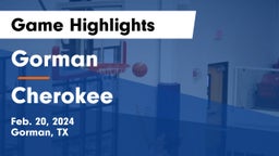 Gorman  vs Cherokee Game Highlights - Feb. 20, 2024