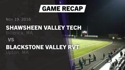 Recap: Shawsheen Valley Tech  vs. Blackstone Valley RVT  2016