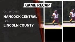 Recap: Hancock Central  vs. Lincoln County  2015