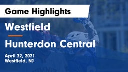 Westfield  vs Hunterdon Central  Game Highlights - April 22, 2021