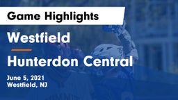 Westfield  vs Hunterdon Central  Game Highlights - June 5, 2021