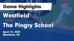 Westfield  vs The Pingry School Game Highlights - April 12, 2022