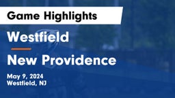 Westfield  vs New Providence  Game Highlights - May 9, 2024