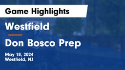 Westfield  vs Don Bosco Prep  Game Highlights - May 18, 2024