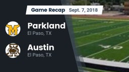 Recap: Parkland  vs. Austin  2018