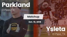 Matchup: Parkland vs. Ysleta  2018