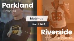 Matchup: Parkland vs. Riverside  2018