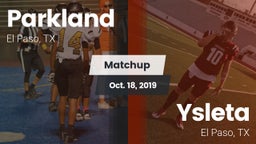 Matchup: Parkland vs. Ysleta  2019