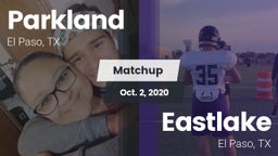 Matchup: Parkland vs. Eastlake  2020