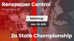 Matchup: Rensselaer Central vs. 2a State Championship 2019