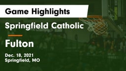 Springfield Catholic  vs Fulton  Game Highlights - Dec. 18, 2021