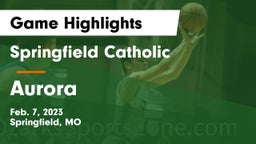 Springfield Catholic  vs Aurora  Game Highlights - Feb. 7, 2023