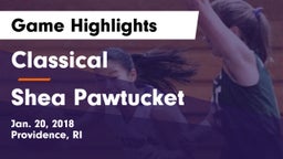 Classical  vs Shea  Pawtucket Game Highlights - Jan. 20, 2018