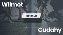 Matchup: Wilmot vs. Cudahy  2016