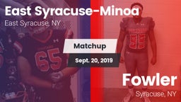 Matchup: East Syracuse-Minoa vs. Fowler  2019