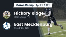 Recap: Hickory Ridge  vs. East Mecklenburg  2021