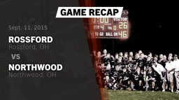Recap: Rossford  vs. Northwood  2015
