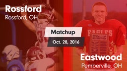 Matchup: Rossford vs. Eastwood  2016