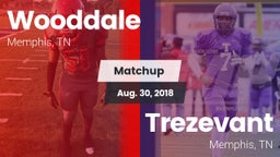 Matchup: Wooddale vs. Trezevant  2018