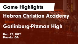 Hebron Christian Academy  vs Gatlinburg-Pittman High Game Highlights - Dec. 22, 2022