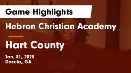 Hebron Christian Academy  vs Hart County  Game Highlights - Jan. 31, 2023