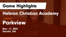 Hebron Christian Academy  vs Parkview  Game Highlights - Nov. 11, 2023