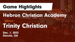 Hebron Christian Academy  vs Trinity Christian  Game Highlights - Dec. 1, 2023